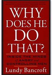 Why Does He Do That?, by Lundy Bancroft